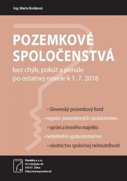 Pozemkové spoločenstvá bez chýb, pokút a penále po ostatnej novele k 1.7.2018 (Marta Boráková)