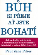 Bůh si přeje, ať jste bohatí (Paul Zane Pilzer)