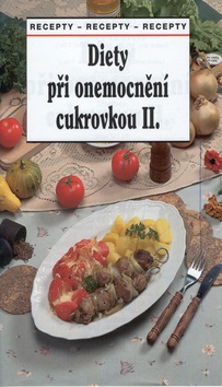 Diety při onemocnění cukrovkou II. (Tamara Starnovská; František Petrák)