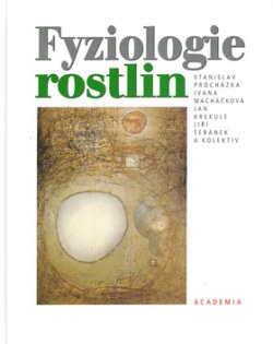 Fyziologie rostlin (Stanislav Procházka; Ivana Macháčková)