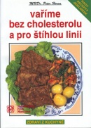 Vaříme bez cholesterolu a pro štíhlou linii (Peter Horan; Pavla Momčilová)