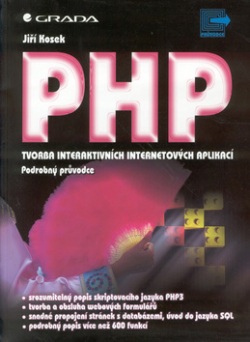 PHP Tvorba interaktivních internetových aplikací (Jiří Kosek)