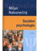 Sociální psychologie (Milan Nakonečný)