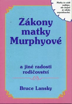 Zákony matky Murphyové (Bruce Lansky)