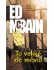 To veliké zlé město (Ed McBain)