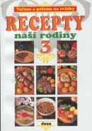 Recepty naší rodiny 3. (Vladimír Doležal; Miloslav Martenek)