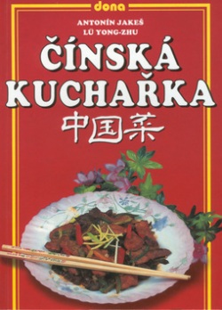 Čínská kuchařka (Antonín Jakeš; Lü Yong-Zhu)