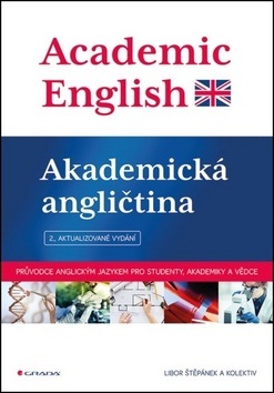 Academic English Akademická angličtina (Libor Štěpánek)