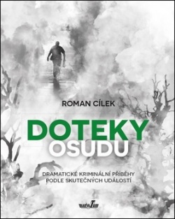 Doteky osudu (Roman Cílek)