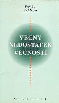 Věčný nedostatek věčnosti (Pavel Švanda)