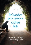 Průvodce pro vysoce citlivé lidi (Judith Orloff)