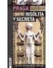 Praga Insolita Y Secreta (Stejskal Martin)