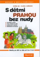 S dětmi Prahou bez nudy (Evžen Ge; Klára Vaňková)