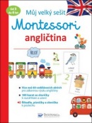 Můj velký sešit Montessori angličtina (Lydie Barusseau)