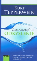 Omladzujúce odkyslenie - 3. vydanie (Tepperwein Kurt)