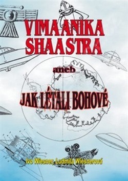 Vimaanika Shaastra aneb Jak létali bohové (Ivo Wiesner)