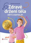 Zdravé držení těla dětí a batolat (Kathleen Porterová, Jana Kočičková)