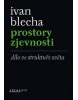 Prostory zjevnosti (Ivan Blecha)