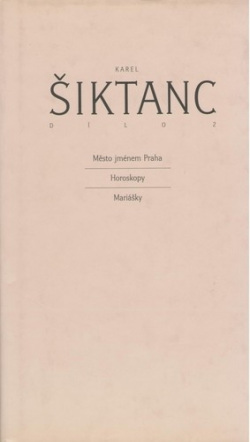 Dílo 2. Město jménem Praha - Město jménem Praha, Horoskopy, Mariášky (Karel Šiktanc)