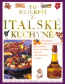 To nejlepší z italské kuchyně (Kate Whitemanová; Jeni Wrightová; Angela Boggianová)