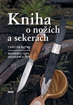 Kniha o nožích a sekerách (Carsten Bothe)