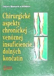 Chirurgické aspekty chronickej venóznej insuficiencie dolných končatín (1. akosť) (Július Mazuch)