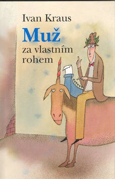 Muž za vlastním rohem (Ivan Kraus; Adolf Born)