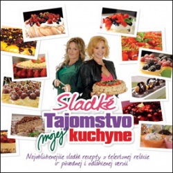 Sladké tajomstvo mojej kuchyne (1. akosť) (Kamila Magálová)