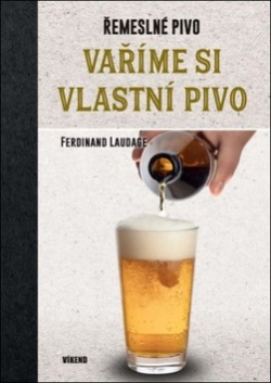 Vaříme si vlastní pivo (Ferdinand Laudage)