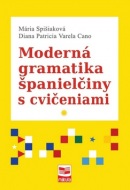 Moderná gramatika španielčiny s cvičeniami (1. akosť) (Mária Spišiaková; Diana Patricia Varela Cano)