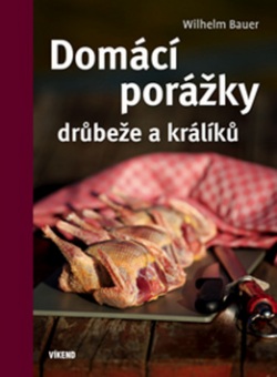 Domácí porážky drůbeže a králíků (Wilhelm Bauer)