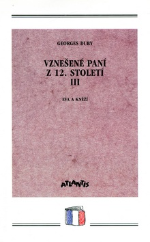 Vznešené paní z 12.století III. (Georges Duby)