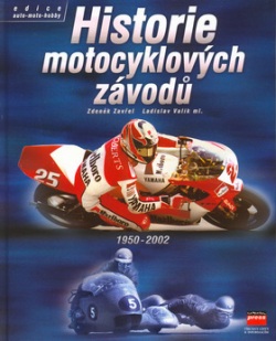 Historie motocyklových závodů (Zdeněk Zavřel; Ladislav Valík)