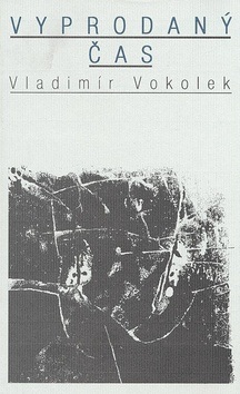 Vyprodaný čas (Vladimír Vokolek)