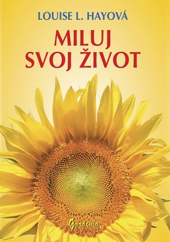 Miluj svoj život (1. akosť) (Louise L. Hayová)