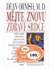 Mějte znovu zdravé srdce (Dean Ornish)