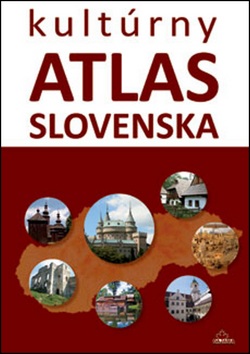 Kultúrny atlas Slovenska (1. akosť) (Daniel Kollár; Kliment Ondrejka)