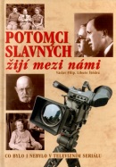 Potomci slavných žijí mezi námi 1 (Václav Filip; Libuše Štědrá)