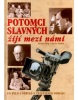 Potomci slavných žijí mezi námi 1 (Václav Filip; Libuše Štědrá)