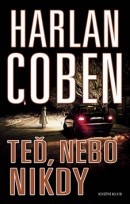 Teď, nebo nikdy (Harlan Coben)