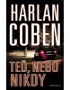 Teď, nebo nikdy (Harlan Coben)