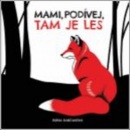 Mami, podívej, tam je les (Elena Rabčanová)