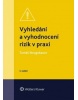 Vyhledání a vyhodnocení rizik v praxi - 3. vydání