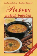 Polévky našich babiček (Lenka Mahelová; Barbora Dlapová)