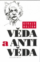 Věda a antivěda (Gerald Holton)