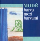 Modř barva mezi barvami (Jan Baleka)