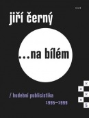 Jiří Černý... na bílém 5 (Jiří Černý)