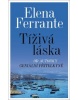 Tíživá láska (Elena Ferrante)