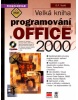 Velká kniha programování v OFFICE 2000 + CD (D. F. Scott)