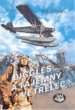 Biggles a tajemný vetřelec (William Earl Johns)